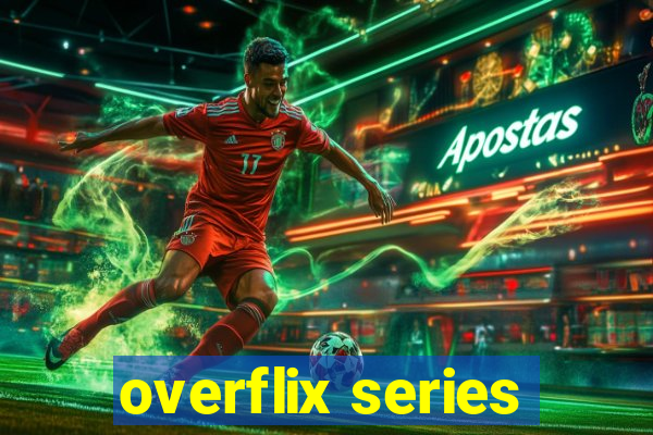 overflix series